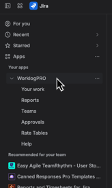 The Jira sidebar Apps menu expanded to WorklogPRO, showing Your work, Reports, Teams, Approvals, Rate Tables, and Help